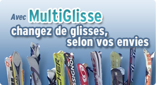 Avec Multiglisse changez de glisses selon vos envies